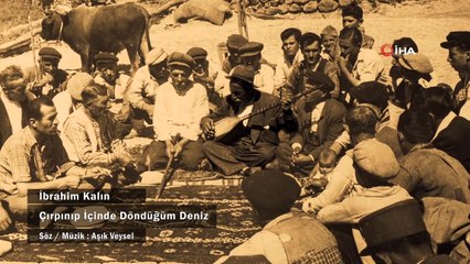 Cumhurbaşkanlığı Sözcüsü İbrahim Kalın, Aşık Veysel’in anısına türkü seslendirdi