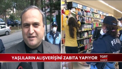 Yaşlıların Alışverişini Zabıta Yapıyor