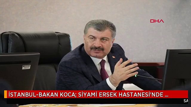 İSTANBUL-BAKAN KOCA: SİYAMİ ERSEK HASTANESİ'NDE KOORDİNASYON TOPLANTIMIZI GERÇEKLEŞTİRDİK