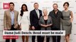Dame Judi Dench Is Intent On Male Only Bond