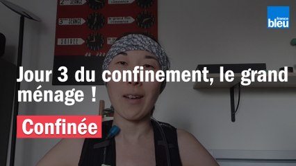 Jour 3 du confinement, le grand ménage !