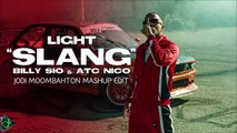 Light & Billy Sio & Atc Nico - Slang (JoDi Moombahton Mashup Edit)