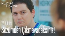 Artık sözümden çıkmayacaksınız! - Mucize Doktor 27. Bölüm