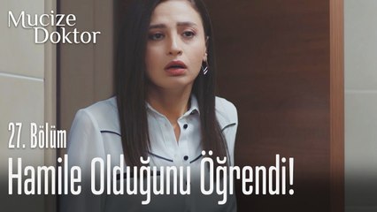 Kıvılcım'ın hamile olduğunu öğrendi! - Mucize Doktor 27. Bölüm