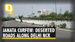 Janata Curfew: From Delhi to Gurugram, It's Miles of Empty Roads