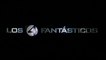 LOS 4 FANTASTICOS (2005) Trailer - SPANISH