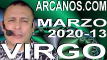 VIRGO MARZO 2020 ARCANOS.COM - Horóscopo 22 al 28 de marzo de 2020 - Semana 13