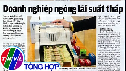 Doanh nghiệp ngóng lãi suất thấp - Điểm báo (22/03/2020)