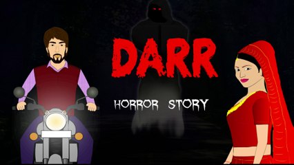 DARR - डर | Hindi Horror Story |   एक सच्ची कहानी? A True Horror Story