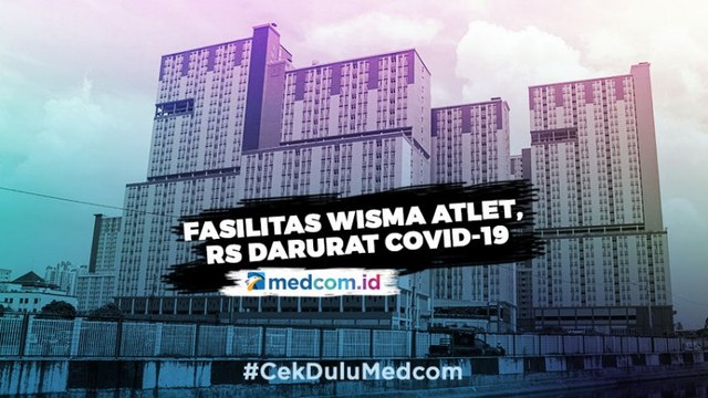 Melihat Fasilitas Wisma Atlet Sebagai RS Darurat Covid-19