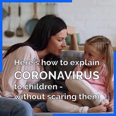 Coronavirus – Here’s how to explain coronavirus to children – without scaring them