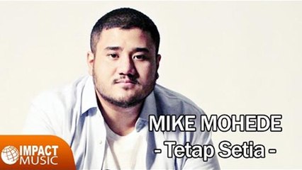 Mike Mohede - Tetap Setia
