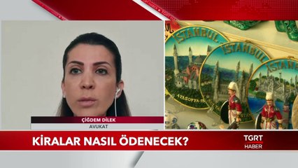 Esnaf Kiraları Nasıl Ödeyecek? Sözleşmeler Nasıl Yenilecek?