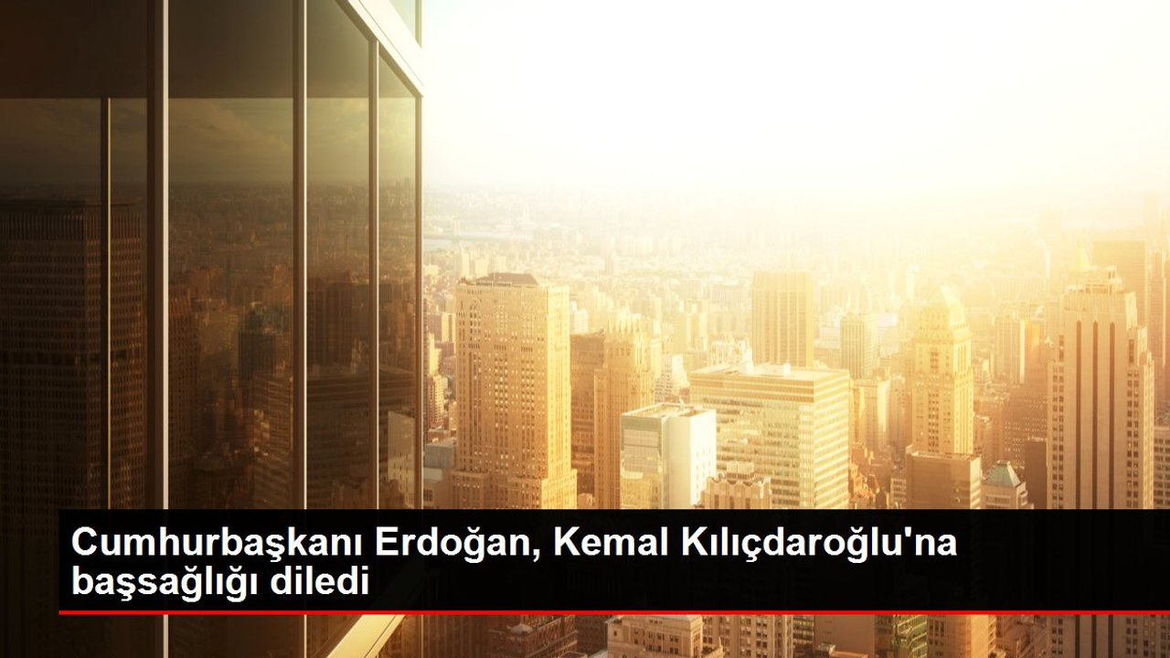 Cumhurbaşkanı Erdoğan, Kemal Kılıçdaroğlu'na başsağlığı diledi