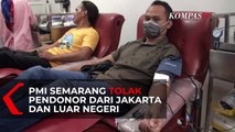 PMI Semarang Tolak Pendonor dari Jakarta dan Luar Negeri