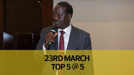 Top 5 @ 5: I didn't meet Kingi - Raila, Uhuru's 'new' twitter handle, LSK's plea on taxes