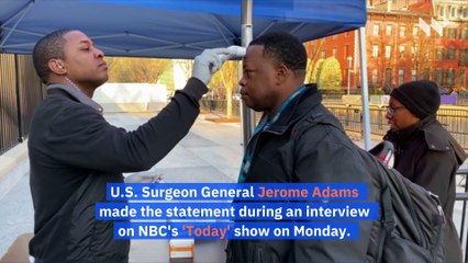 US Surgeon General Warns Americans 'It's Going to Get Bad This Week'