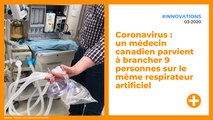 Coronavirus : un médecin canadien parvient à brancher 9 personnes sur le même respirateur artificiel