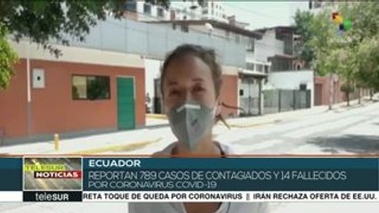 En Ecuador confirman 789 contagios y 14 fallecidos por Covid-19