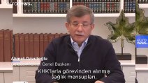 Gelecek Partisi Genel Başkanı Davutoğlu'ndan 'KHK'lı sağlık görevlileri göreve dönsün' çağrısı