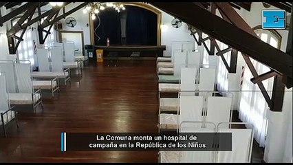 La Comuna monta un hospital de campaña en la República de los Niños