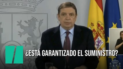 Pregunta al ministro de agricultura: ¿Está garantizado el suministro durante el estado de alarma?