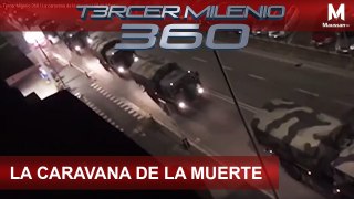 Tercer Milenio 360 l La Caravana de la Muerte l 19 de Marzo