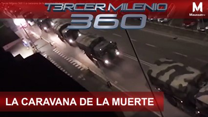 Tercer Milenio 360 l La Caravana de la Muerte l 19 de Marzo