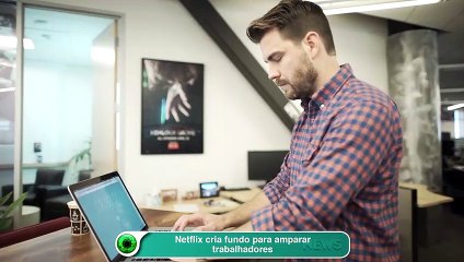 Netflix cria fundo para amparar trabalhadores