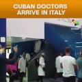 Cuban Doctors Arrive In Italy