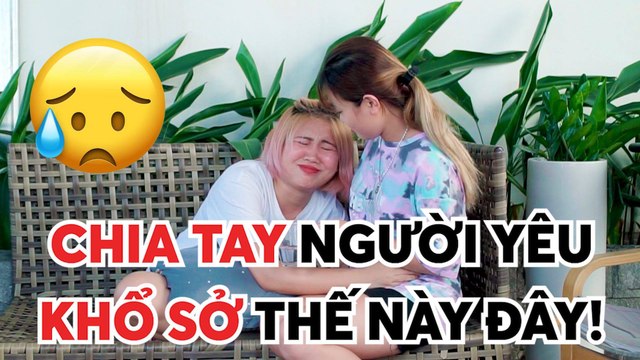 Chia tay người yêu khổ sở thế này đây - YAN