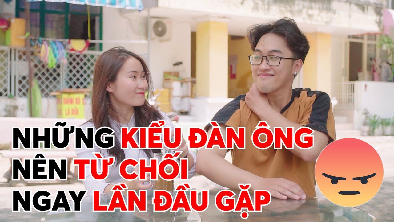 Kiểu đàn ông nên từ chối từ lần đầu gặp - YAN