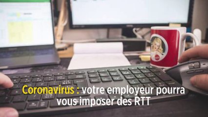 Coronavirus : votre employeur pourra vous imposer des RTT