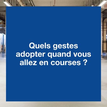 Coronavirus : Quelles sont les précautions à prendre quand on fait ses courses ?