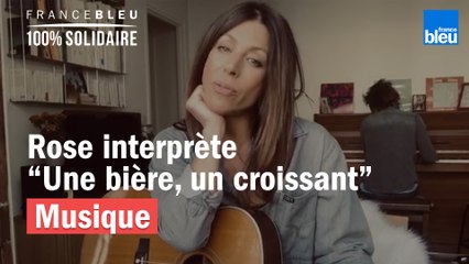 Rose interprète Une bière, un croissant de son salon