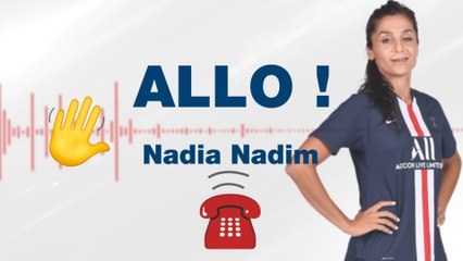« Allo Nadia ! » - Le visio avec Nadia Nadim
