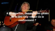 Nino Baliardo raconte le confinement pour les gitans de la Cité Gély de Montpellier