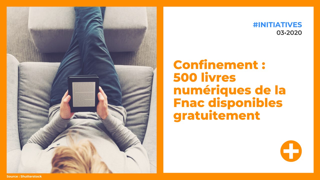 Confinement : 500 livres numériques de la Fnac disponibles gratuitement