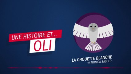"La chouette blanche" par Monica Sabolo - Une histoire et... Oli !