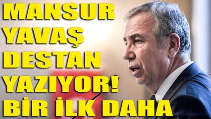 Mansur Yavaş destan yazıyor! Bir ilki daha hayata geçirdi