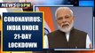 Coronavirus: PM Modi announces lockdown for 21 days in the entire country | Oneindia News