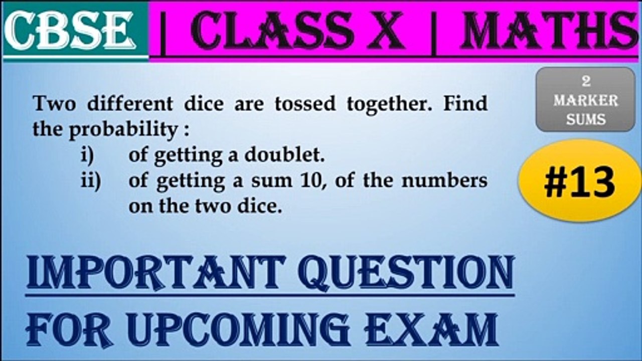 #13 CBSE | 2 Marks | Two different dice are tossed together. Find the... | Class X | IMP Question