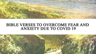 Bible Verses to Overcome Fear and Anxiety Due to Covid-19