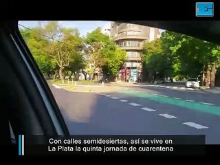 Con calles semidesiertas, así se vive en La Plata la quinta jornada de cuarentena