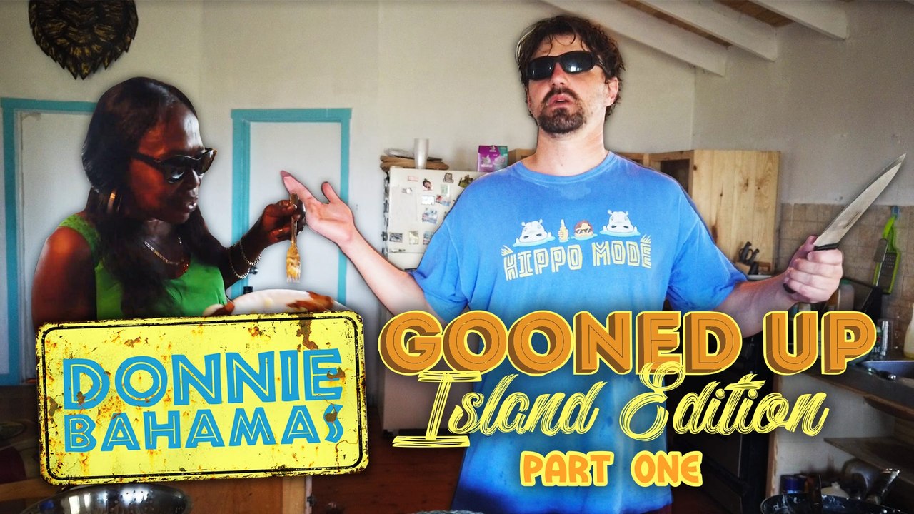THE RETURN OF GOONED UP! (ISLAND EDITION PART 1)