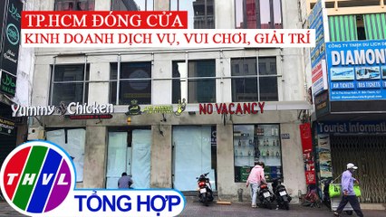 TP.HCM đóng cửa nhà hàng, quán ăn, tiệm hớt tóc... đến hết tháng 3