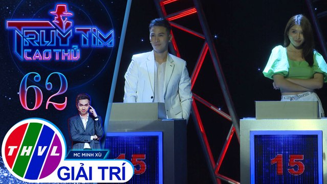 Hồi hộp đi tìm người chiến thắng tại Truy tìm cao thủ với Mai Tiến Dũng và Chế Nguyễn Quỳnh Châu | Truy tìm cao thủ - Tập 62