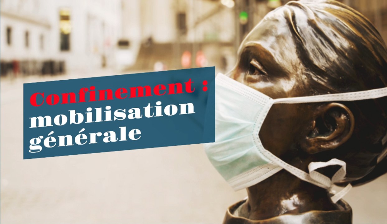 Confinement : mobilisation générale