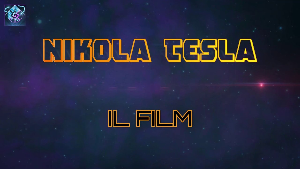 Nikola Tesla - Il Film ( Prima Parte)