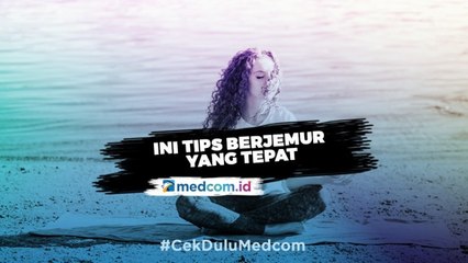 Ini Tips Berjemur yang Tepat